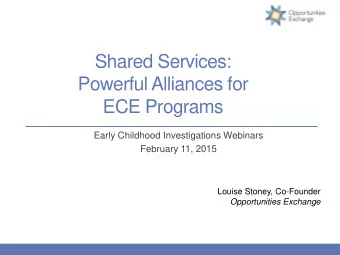 ECE Programs  Early Childhood Investigations Webinars  February 11, 2015  Louise Stoney, Co-Founder