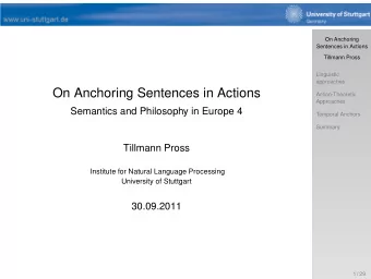 On Anchoring Sentences in Actions  Action-Theoretic  Approaches  Semantics and Philosophy in Europe