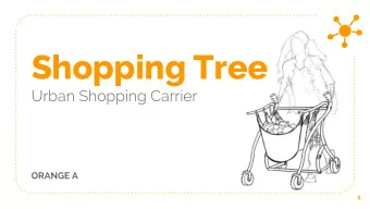 Shopping Tree  Urban Shopping Carrier  ORANGE A  1  ?  User Interviews  Our user: Urban grocery