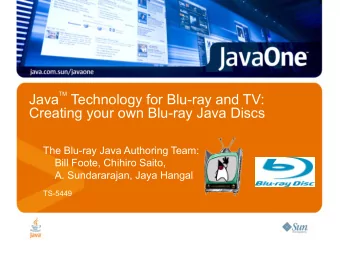 TM Technology for Blu-ray and TV:  Java  Creating your own Blu-ray Java Discs  The Blu-ray Java