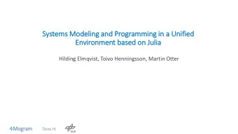 Envir  ironment based on Ju  Julia  lia  Hilding Elmqvist, Toivo Henningsson, Martin Otter  Toivo