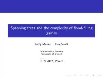 Spanning trees and the complexity of flood-filling  games  Kitty Meeks  Alex Scott  Mathematical
