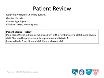 Patient Review  Referring Physician: Dr. Pedro Sanchez  Gender: Female  Current Age: 9 years