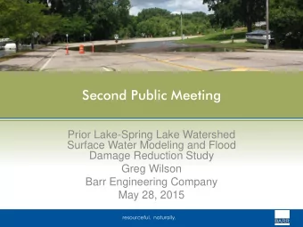 Second Public Meeting  Prior Lake-Spring Lake Watershed  Surface Water Modeling and Flood  Damage