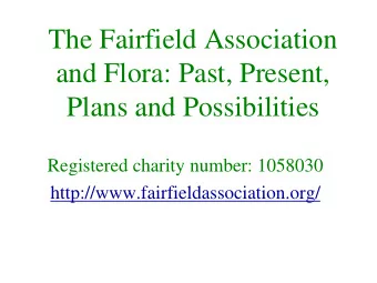 Plans and Possibilities  Registered charity number: 1058030  http://www.fairfieldassociation.org/