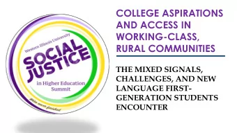 COLLEGE ASPIRATIONS  AND ACCESS IN  WORKING-CLASS,  RURAL COMMUNITIES  THE MIXED SIGNALS,
