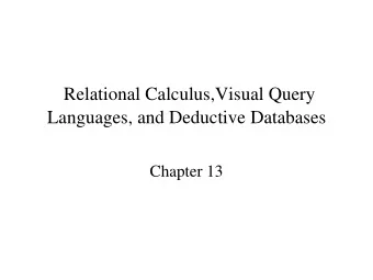 SQL and Relational Calculus  Although relational algebra is useful in the  analysis of query