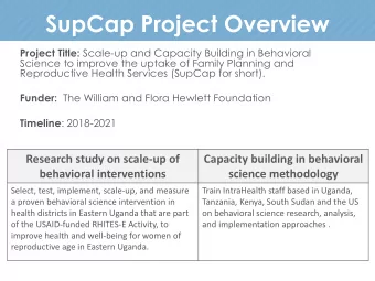 SupCap Project Overview Project Title: Scale-up and Capacity Building in Behavioral  Science to