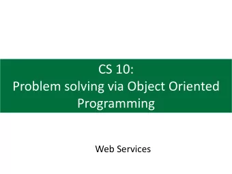 Problem solving via Object Oriented  Programming  Web Services  DEMO: FlickrSearchJSON.java  1.