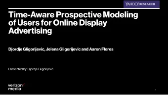 Time-Aware Prospective Modeling  of Users for Online Display  Advertising  Djordje Gligorijevic,
