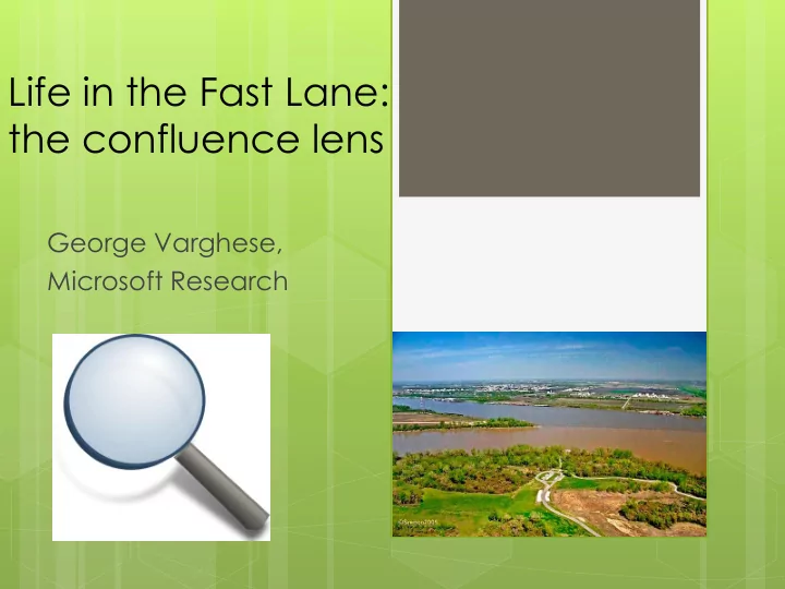 life in the fast lane the confluence lens