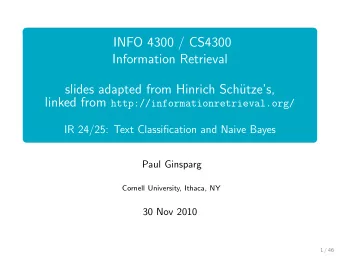 INFO 4300 / CS4300  Information Retrieval  slides adapted from Hinrich Sch  utzes, linked from