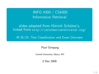 INFO 4300 / CS4300  Information Retrieval  slides adapted from Hinrich Sch  utzes, linked from