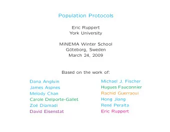 Population Protocols  Eric Ruppert  York University  MiNEMA Winter School  G  oteborg, Sweden