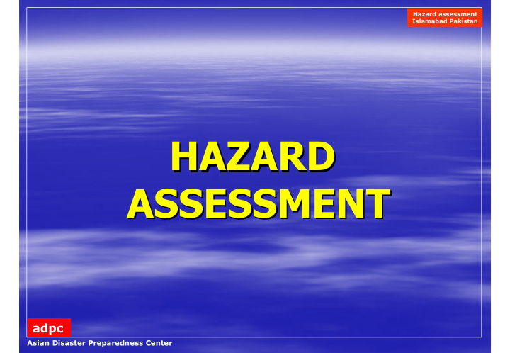 hazard hazard assessment assessment