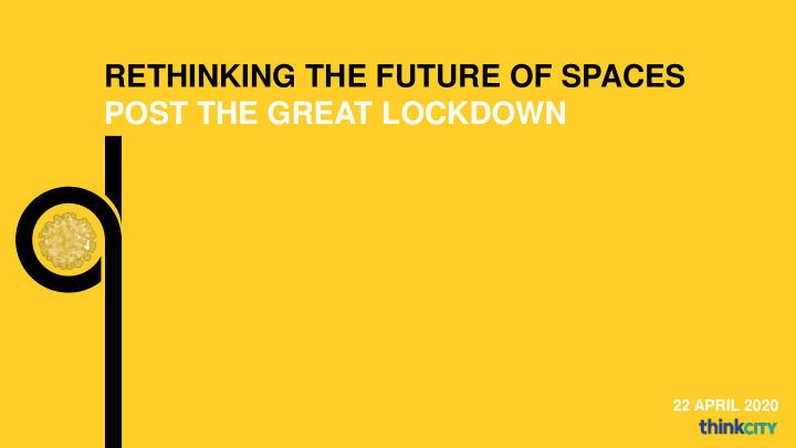 rethinking the future of spaces post the great lockdown