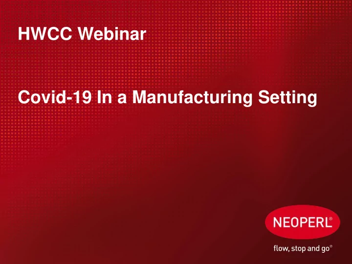 covid 19 in a manufacturing setting using our global