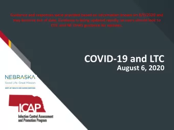 COVID-19 and LTC  August 6, 2020  Questions and Answer Session  Use the QA box in the webinar