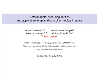 Determinantal sets, singularities  and application to optimal control in medical imagery Bernard