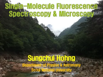 Sungchul Hohng  Department of Physics &amp; Astronomy  Seoul National University  Contents  1.