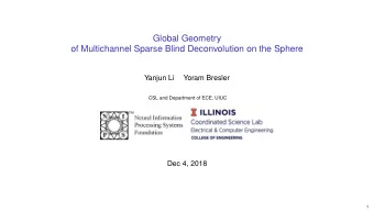 Global Geometry  of Multichannel Sparse Blind Deconvolution on the Sphere  Yanjun Li  Yoram Bresler