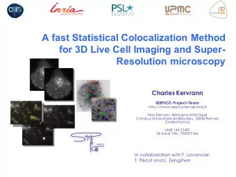 A fast Statistical Colocalization Method  for 3D Live Cell Imaging and Super-  Resolution