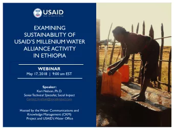 EXAMINING  PHOTO CREDIT: KARI NELSON    SUSTAINABILITY OF  USAIDS MILLENIUM WATER  ALLIANCE
