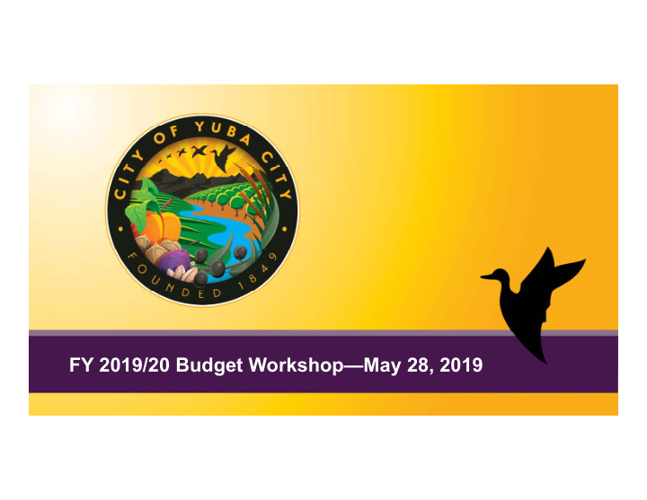 fy 2019 20 budget workshop may 28 2019 general fund yuba
