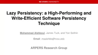 Lazy Persistency: a High-Performing and  Write-Efficient Software Persistency  Technique Mohammad