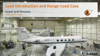 Load Introduction and Design Load Case  Loads and Stresses  Loads and Stresses  Wing/fuselage