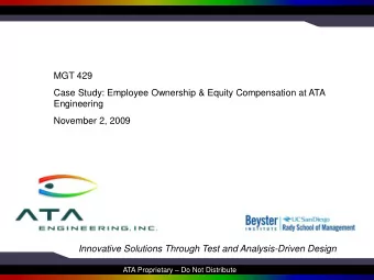 Engineering  November 2, 2009  Innovative Solutions Through Test and Analysis-Driven Design ATA