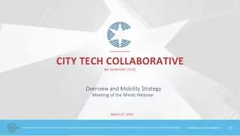 CITY TECH COLLABORATIVE  WE REINVENT CITIES  Overview and Mobility Strategy  Meeting of the Minds