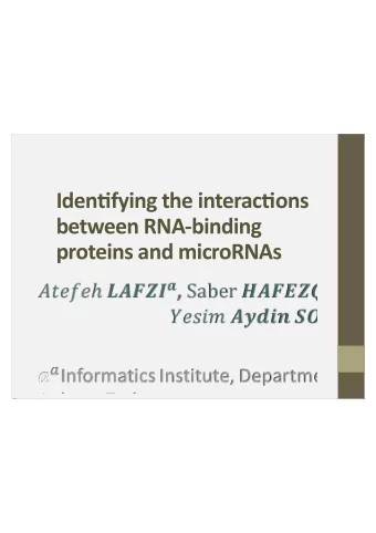 Iden%fying*the*interac%ons  between*RNA7binding  proteins*and*microRNAs  !  !  !  Central  Central