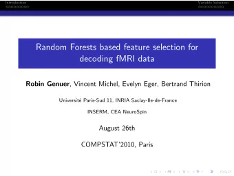 Random Forests based feature selection for  decoding fMRI data Robin Genuer , Vincent Michel,