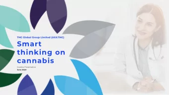 Smart  thinking on  cannabis  Investor Presentation  June 2020  THC GLOBAL GROUP LIMITED (ASX:THC)