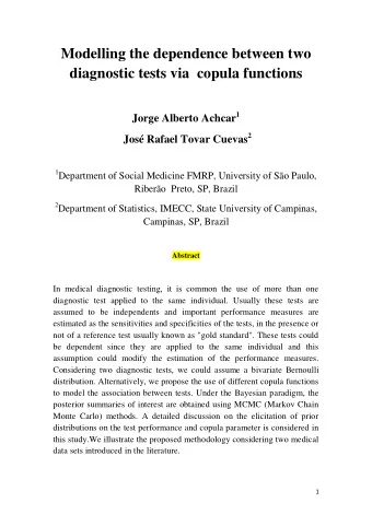 Modelling the dependence between two  diagnostic tests via  copula functions Jorge Alberto Achcar 1