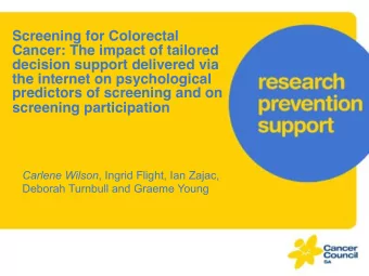 Screening for Colorectal  Cancer: The impact of tailored  decision support delivered via  the