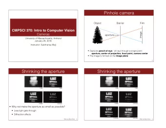 Pinhole camera  Object  Barrier  Film  CMPSCI 370: Intro to Computer Vision  image  Cameras