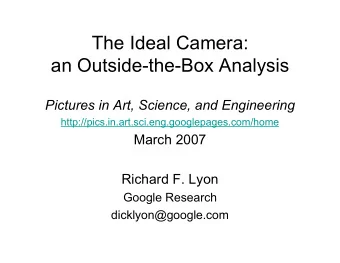 The Ideal Camera:  an Outside-the-Box Analysis  Pictures in Art, Science, and Engineering