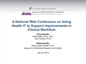 A National Web Conference on Using  Health IT to Support Improvements in  Clinical Workflow