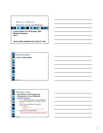 INF 111 / CSE 121:  Software Tools and Methods  Lecture Notes for Fall Quarter, 2007  Michele