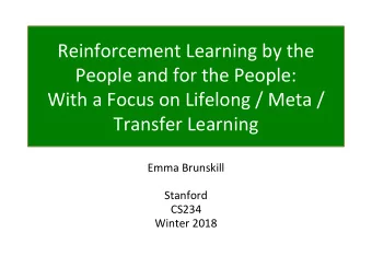 Reinforcement Learning by the  People and for the People:  With a Focus on Lifelong / Meta /