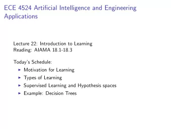 ECE 4524 Artificial Intelligence and Engineering  Applications  Lecture 22: Introduction to