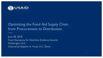 Optimizing the Food Aid Supply Chain  from Procurement to Distribution  June 28, 2018  Food