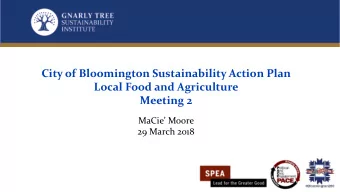 City of Bloomington Sustainability Action Plan  Local Food and Agriculture  Meeting 2  MaCie