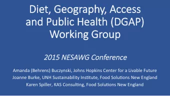 Die  Diet, G  t, Geo  eogr  graph  aphy, A  , Access  ccess  and Public  and Public Health (DG