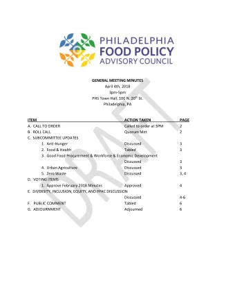 GENERAL MEETING MINUTES  April 4th, 2018  3pm-5pm PHS Town Hall, 100 N. 20 th St.  Philadelphia, PA