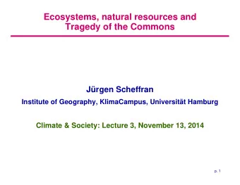 Ecosystems, natural resources and  Tragedy of the Commons  Jrgen Scheffran  Institute of
