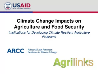 Climate Change Impacts on  Agriculture and Food Security  Implications for Developing Climate
