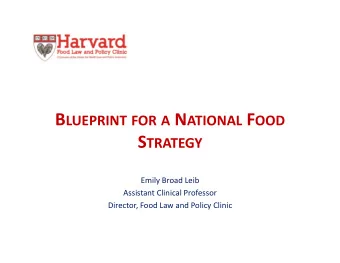 A N ATIONAL F OOD S TRATEGY ?  1) Blueprint for a National Food Strategy (with  the Center for